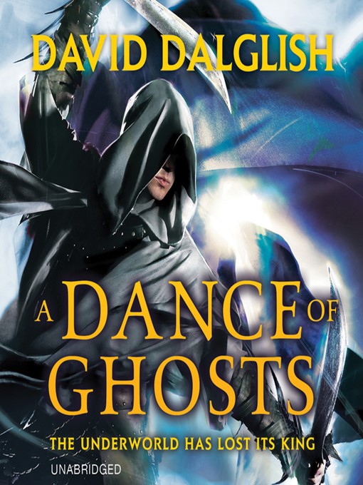 Title details for A Dance of Ghosts by David Dalglish - Available